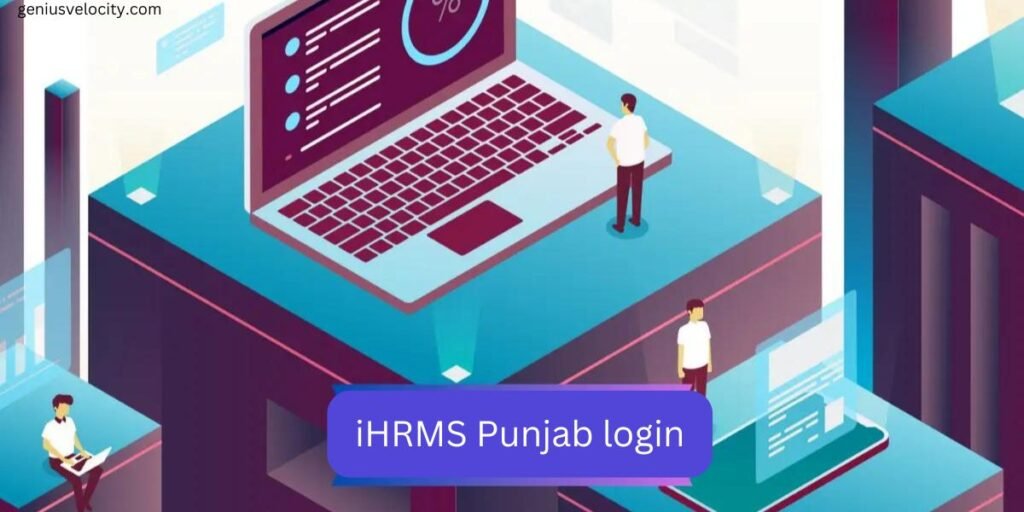 How to Use iHRMS Punjab login A Comprehensive Guide