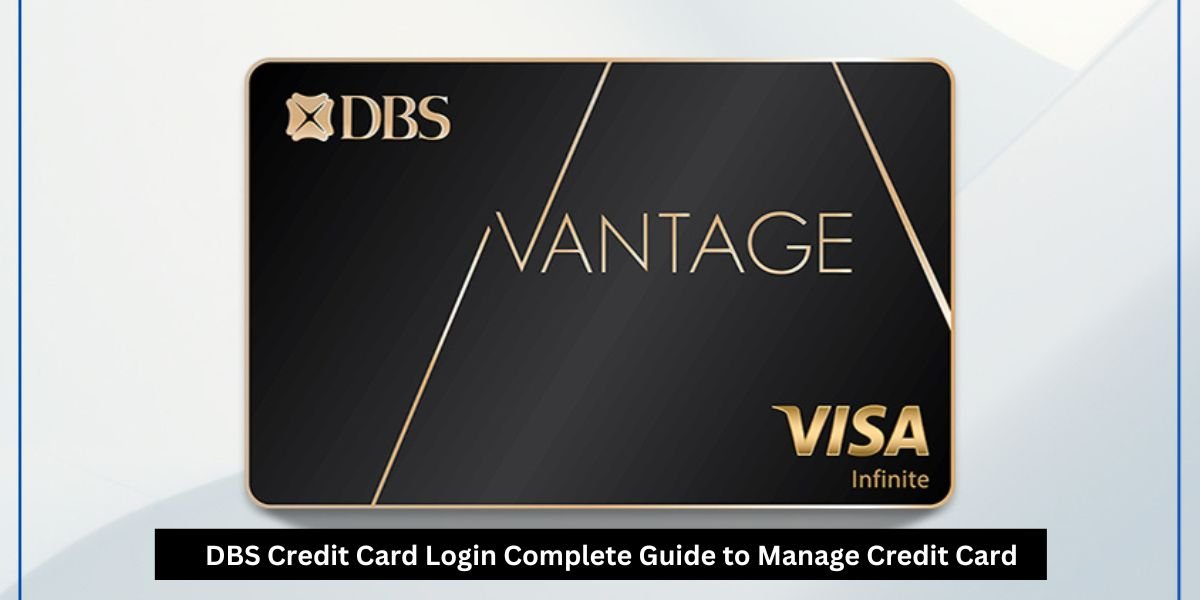 DBS Credit Card Login Complete Guide to Manage Credit Card