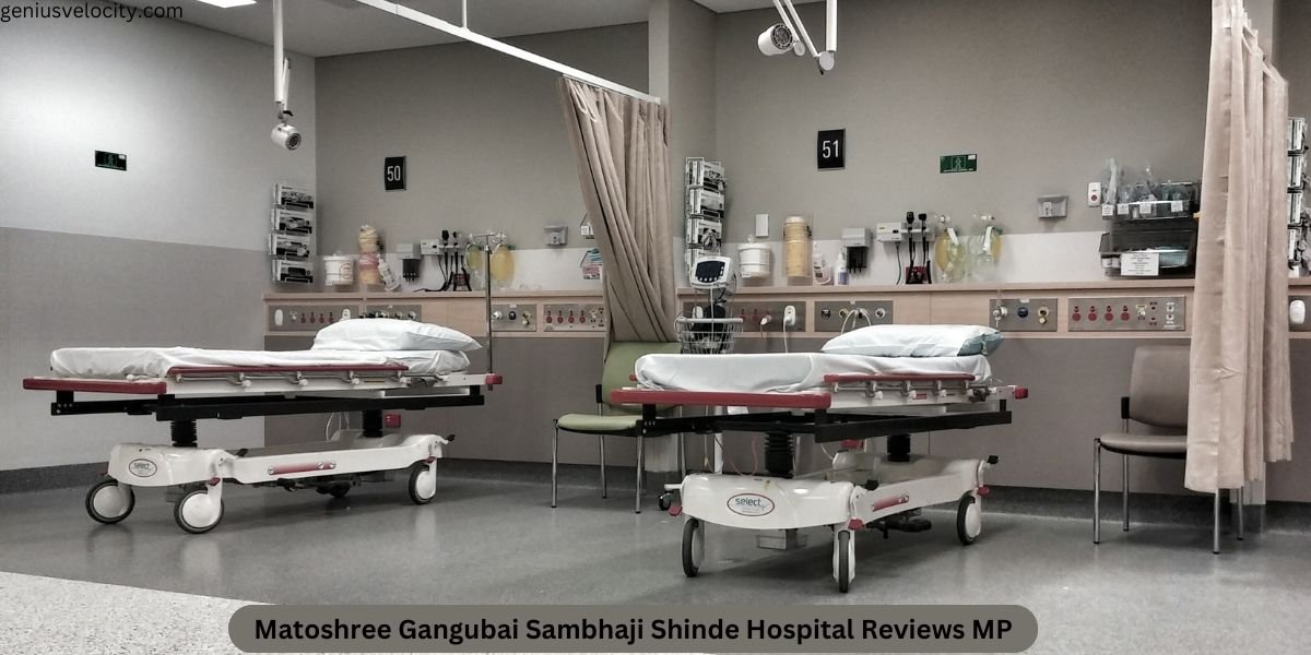 Matoshree Gangubai Sambhaji Shinde Hospital Reviews MP