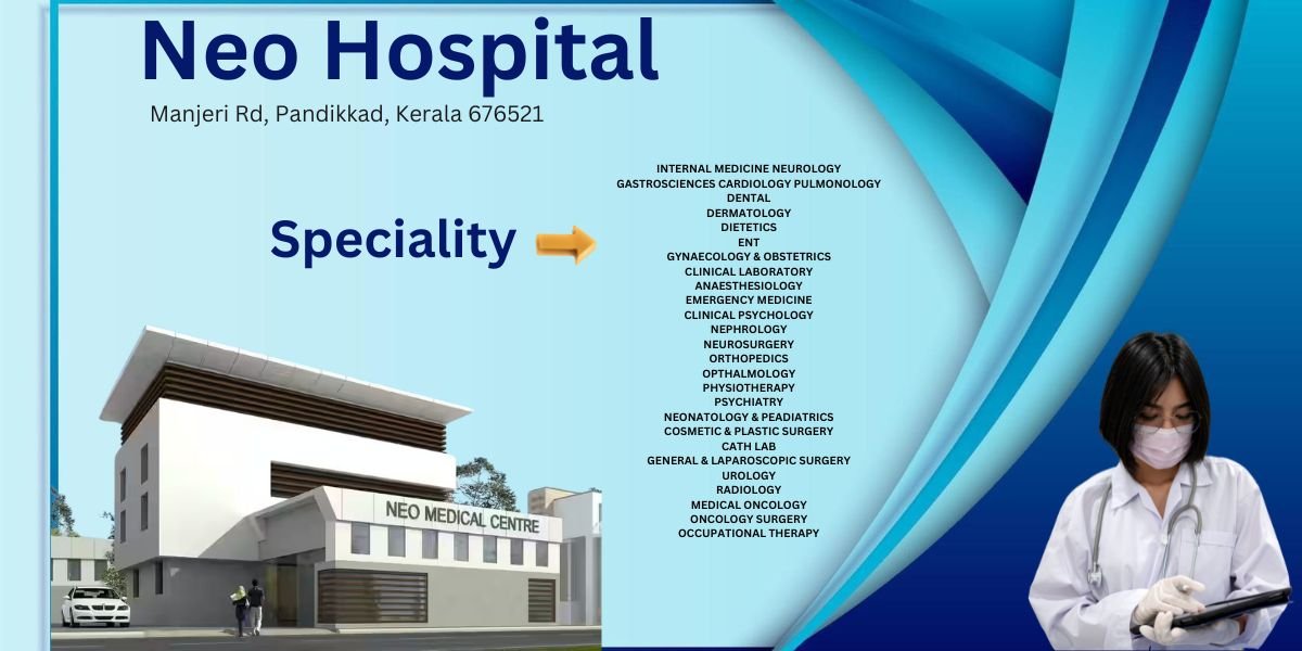 Neo Hospital Healthcare in Manjeri Rd Pandikkad Kerala